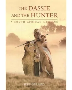 The Dassie And the Hunter: A South African Meeting