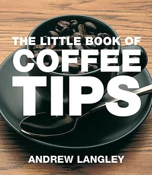 The Little Book of Coffee Tips