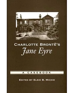 Charlotte Bronte’s Jane Eyre: A Casebook