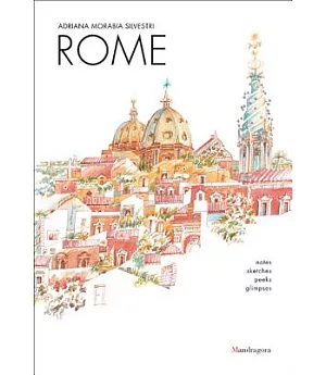 Rome: Notes, Sketches, Peeks, Glimpses