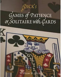 Games of Patience, or Solitaire With Cards