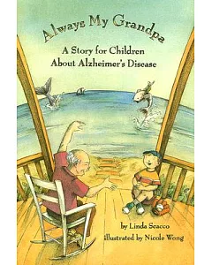 Always My Grandpa: A Story for Children About Alzheimer’s Disease