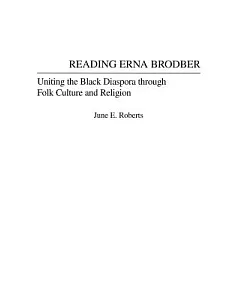 Reading Erna Brodber: Uniting the Black Diaspora Through Folk Culture And Religion