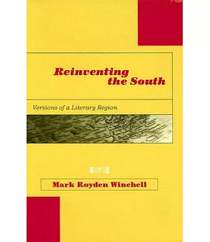 Reinventing the South: Versions of a Literary Region