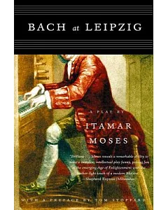 Bach at Leipzig: A Play
