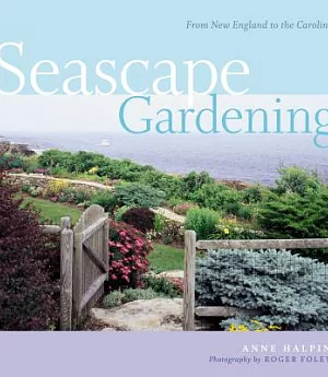 Seascape Gardening: From New England To The Carolinas