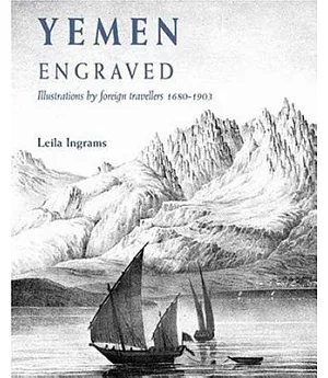 Yemen Engraved: Illustrations by foreign travellers 1680-1903