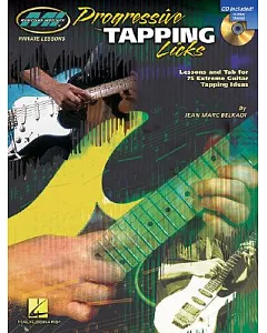 Progressive Tapping Licks: Lessons And Tab for 75 Extreme Guitar Tapping Ideas