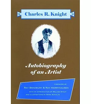 Charles R. Knight: Autobiography of an Artist