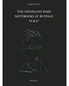 Finnegans Wake Notebooks at Buffalo: Vi.b.47