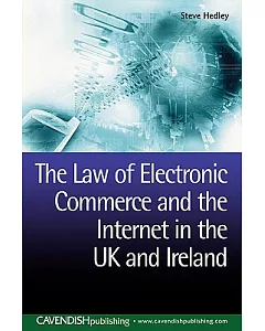 The Law of Electronic Commerce and the Internet in the Uk and Ireland