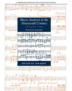 Music Analysis in the Nineteenth Century: Hermeneutic Approaches
