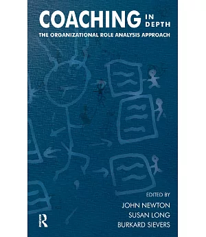 Coaching in Depth: The Organizational Role Analysis Approach