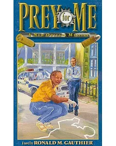 Prey for Me: A New Orleans Mystery