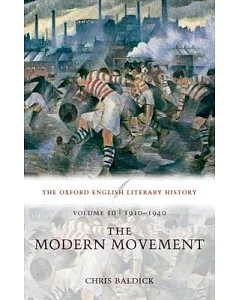 The Oxford English Literary History: The Modern Movement: 1910-1940