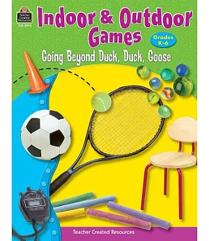 Indoor & Outdoor Games: Going Beyond Duck, Duck Goose