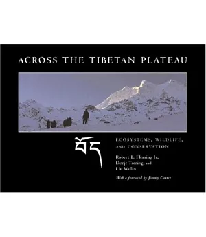 Across the Tibetan Plateau: Ecosystems, Wildlife, & Conservation