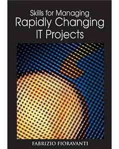 Skills for Managing Rapidly Changing IT Projects