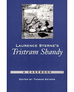 Laurence Sterne’s Tristram Shandy: A Casebook