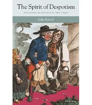 The Spirit of Despotism: Invasions of Privacy in the 1790s