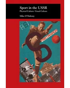 Sport in the USSR: Physical Culture - Visual Culture