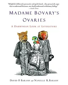Madame Bovary’s Ovaries: A Darwinian Look at Literature