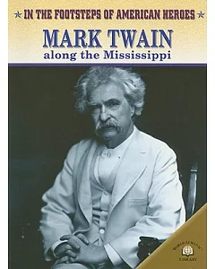 Mark Twain Along the Mississippi
