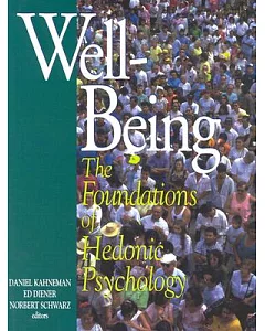 Well-Being: The Foundations of Hedonic Psychology