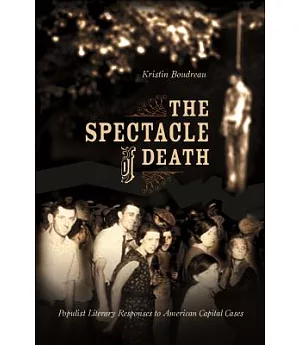 The Spectacle of Death: Populist Literary Responses to American Capital Cases
