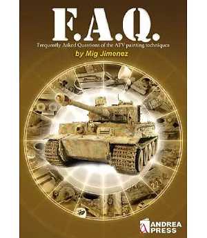 F.A.Q.: Frequently Asked Questions on AFV Painting Techniques