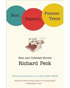 Past Perfect, Present Tense: New and Collect Stories