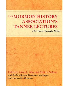 The Mormon History Association’s Tanner Lectures: The First Twenty Years