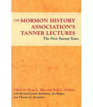 The Mormon History Association’s Tanner Lectures: The First Twenty Years
