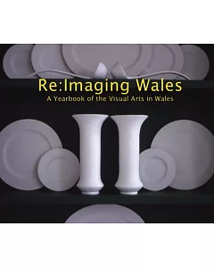 Re: Imaging Wales: A Yearbook of The Visual Art