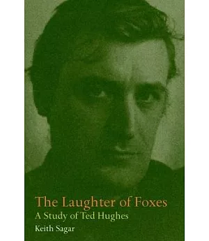 The Laughter of Foxes: A Study of Ted Hughes