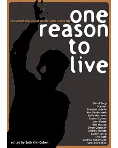 One Reason to Live: Conversations About Music With Julius nil