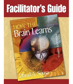 Facilitator’s Guide: How the Brain Learns