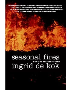 Seasonal Fires: New And Selected Poems