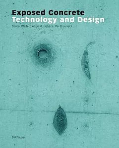 Exposed Concrete: Technology And Design