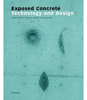Exposed Concrete: Technology And Design
