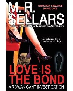 Love Is the Bond: A Rowan Gant Investigation