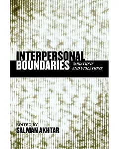 Interpersonal Boundaries: Variations And Violations