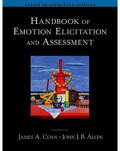 Handbook of Emotion Elicitation And Assessment