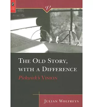 Old Story, With a Difference: Pickwick’s Vision