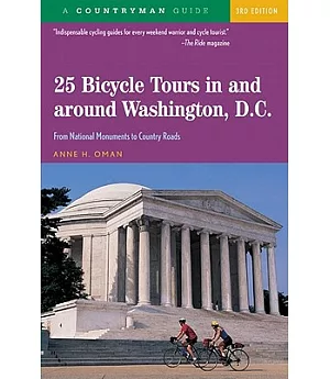 Countryman 25 Bicycle Tours in & Around Washington, D.C.: From National Monuments to Country Roads