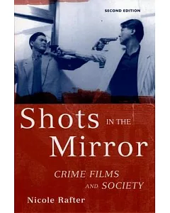 Shots in the Mirror: Crime Films And Society