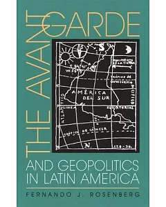 The Avant-Garde And Geopolitics in Latin America