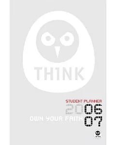 Th1nk Student Planner 2006/07: Own Your Faith