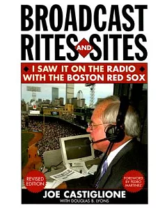 Broadcast Rites and Sites: I Saw It on the Radio With the Boston Red Sox