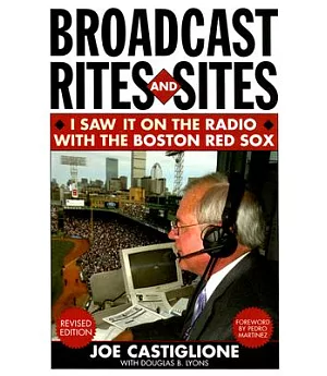 Broadcast Rites and Sites: I Saw It on the Radio With the Boston Red Sox
